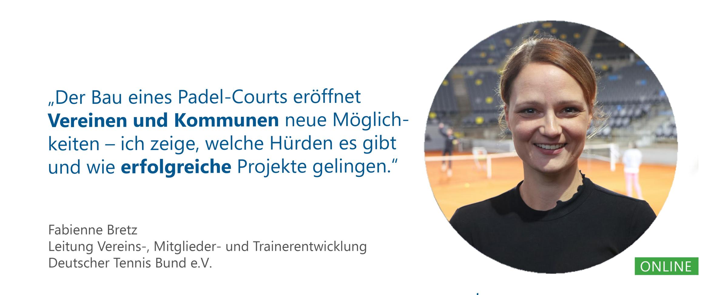 öffentlicher Padel Court Zitat Fabienne Bretz