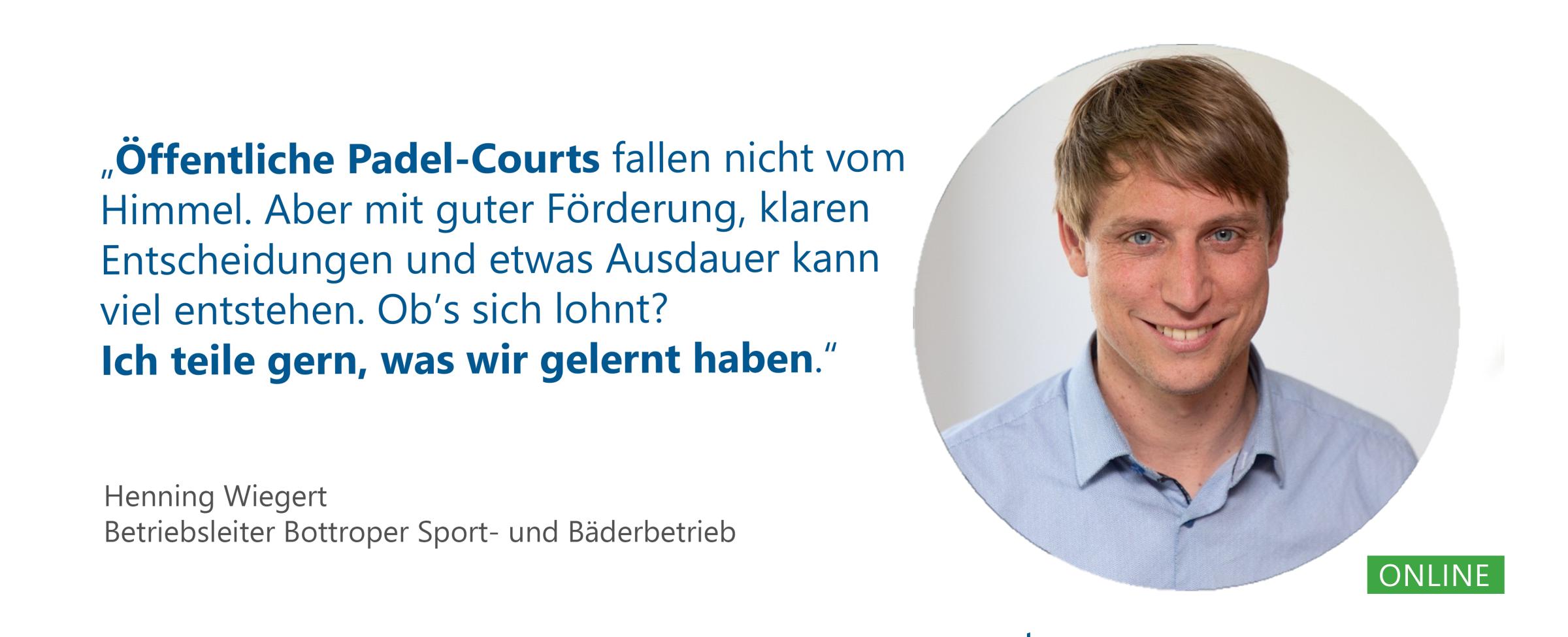 öffentlicher Padel Court Zitat Henning Wiegert