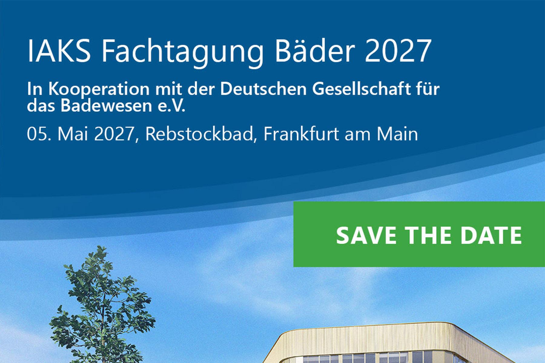 IAKS Fachtagung Bäder 2027 Teaser inkl. Text Save the Date 05.05.2027